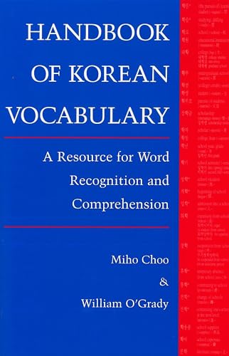 Handbook of Korean Vocabulary: A Resource for Word Recognition and Comprehension: An Approach to Word Recognition and Comprehension (Klear Textbooks in Korean Language)